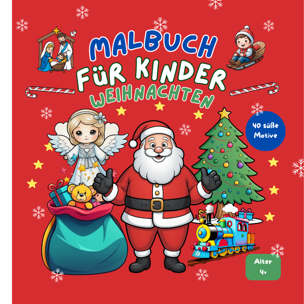 Malbuch für Kinder - Weihnachten: Entdecke Weihnachtsbäume, Rentiere, den Weihnachtsmann und mehr – Kreativer Ausmalspaß mit 40 süßen und einfachen Motiven für Kinder ab 4 Jahren!